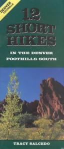 Cover of: 12 Short Hikes Denver Foothills South