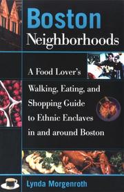 Cover of: Boston Neighborhoods: A Food Lover's Walking, Eating, and Shopping Guide to Ethnic Enclaves in and around Boston