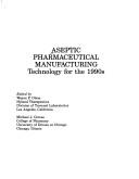 Aseptic Pharmaceutical Manufacturing by Wayne P. Olson