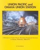 Cover of: Union Pacific and Omaha Union Station