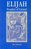 Cover of: Elijah, Prophet of Carmel by Jane Ackerman
