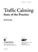 Cover of: Traffic Calming: State of the Practice (Publication (Institute of Transportation Engineers), Ir-098.)