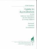 Cover of: Guide to Accreditation by the National Association for the Education of Young Children 1998 Edition by 