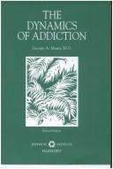 The dynamics of addiction by George A. Mann