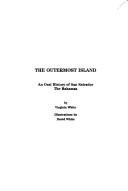 Cover of: The Outermost Island: An Oral History of San Salvador, the Bahamas