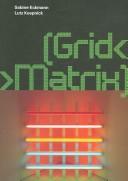 Cover of: [Grid< >Matrix] (MLKAM-Screen Arts and New Media Aesthetics) | Sabine Eckmann