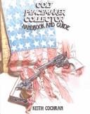 Cover of: Colt Peacemaker Collector Handbook and Guide by Keith Cochran
