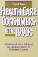 Cover of: Health Care Consumers in the 1990s