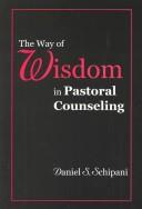 Cover of: The Way of Wisdom in Pastoral Counseling