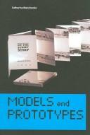 Cover of: Models and Prototypes (Mildred Lane Kemper Art Museum-Focus Series)