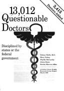 Cover of: 13,012 Questionable Doctors; Disciplined by states or the federal government 1996 by Sidney M. Wolfe