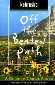 Cover of: Nebraska Off the Beaten Path, 3rd by Hannah McNally, Hannah McNally