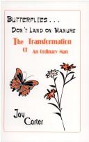 Cover of: Butterflies Don't Land on Manure by Jay Carter