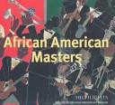 Cover of: African-American Masters by 