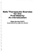 Safe Therapeutic Exercise for the Frail Elderly by O Hurley