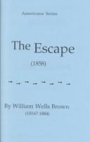 Cover of: The Escape by William Wells Brown