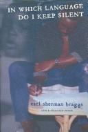 Cover of: In Which Language Do We Keep Silent by Earl S. Braggs