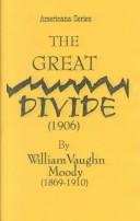 Cover of: The Great Divide by William Vaughn Moody