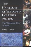 The University of Wisconsin Colleges, 1919-1997 by Jerry L. Bower