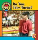 Cover of: Do You Take Turns? (Are You a Good Friend?) by Joanne Mattern