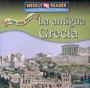 Cover of: La Antigua Grecia/Ancient Greece (La Vida En El Pasado/Life Long Ago) by Tea Benduhn