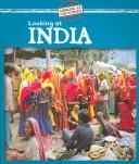 Cover of: Looking at India (Looking at Countries)