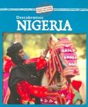 Cover of: Descubramos Nigeria / Looking at Nigeria (Descubramos Paises Del Mundo / Looking at Countries)