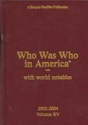 Cover of: Who Was Who In America 2004 (Who's Who in America) by Marquis Who's Who
