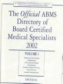 Cover of: Official ABMS Directory of Board Certified Medical Specialists 2001 (4 Volumes)