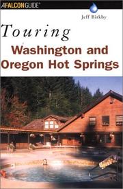 Cover of: Touring Washington and Oregon hot springs