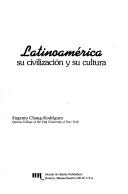 Cover of: Latinoamérica, su civilización y su cultura by Eugenio Chang-Rodríguez