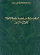 Cover of: Who's Who In American Education 2007-2008 (Who's Who in American Education)