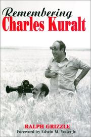 Remembering Charles Kuralt by Ralph Grizzle