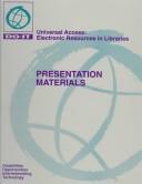 Cover of: Universal Access: Electronic Resources in Libraries : Presentation Materials