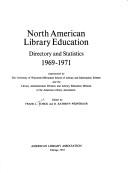 Cover of: North American library education directory and statistics, 1969-1971 by Frank Leopold Schick