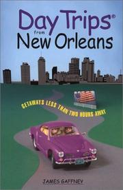 Cover of: Day Trips from New Orleans: Getaways Less than Two Hours Away