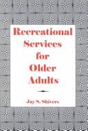 Cover of: Recreational Services for Older Adults by Jay Sanford Shivers