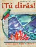 Cover of: ¡Tú dirás!, Text/Audio CD/CD-ROM Package by John R. Gutierrez, John Gutiérrez-Candelaria, Harry Rosser, Ana Martínez-Lage