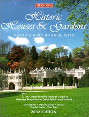 Cover of: Hudson's Historic Houses & Gardens 2002: The Comprehensive Annual Guide to Heritage Properties in Great Britain and Ireland