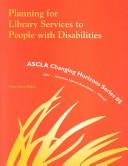 Planning for Library Services to People with Disabilities (Ascla Changing Horizons Series) by Rhea Joyce Rubin