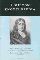 Cover of: A Milton encyclopedia by edited by William B. Hunter, Jr., general editor ; John T. Shawcross and John M. Steadman, co-editors ; Purvis E. Boyette and Leonard Nathanson, associate editors.