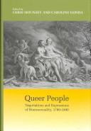 Cover of: Queer People: Negotiations and Expressions of Homosexuality, 1700-1800 (Bucknell Studies in Eighteenth-Century Literature and Cultur)