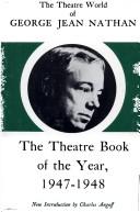 Cover of: Theatre Book of the Year, 1947-1948 (Theatre World of George Jean Nathan)