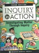 Cover of: Inquiry in Action: Investigating Matter Through Inquiry