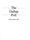 Cover of: The 1985 Gallup Poll | George Gallup, Jr.