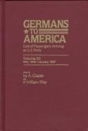 Cover of: Germans to America, Volume 53  May 1, 1886-Jan. 3, 1887: Lists of Passengers Arriving at U.S. Ports (Germans to America)
