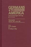 Cover of: Germans to America, Volume 54  Jan. 3, 1887-June 30, 1887: Lists of Passengers Arriving at U.S. Ports (Germans to America)