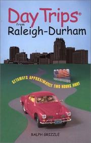 Cover of: Day Trips from Raleigh-Durham by Ralph Grizzle