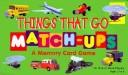 Cover of: Things That Go (Match-ups)