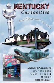 Cover of: Kentucky curiosities: quirky characters, roadside oddities & other offbeat stuff